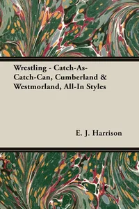 Wrestling - Catch-As-Catch-Can, Cumberland & Westmorland, All-In Styles_cover