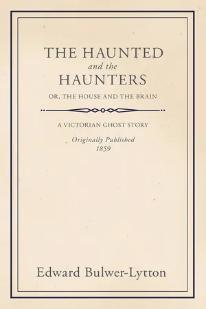 The Haunted and the Haunters - Or, The House and the Brain