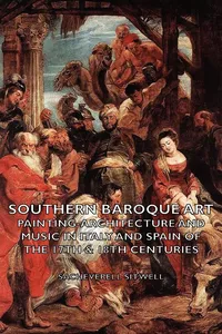 Southern Baroque Art - Painting-Architecture and Music in Italy and Spain of the 17th & 18th Centuries_cover