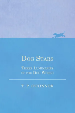 Dog Stars - Three Luminaries in the Dog World