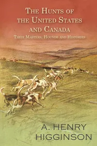 The Hunts of the United States and Canada - Their Masters, Hounds and Histories_cover
