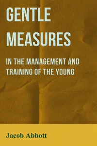 Gentle Measures in the Management and Training of the Young_cover