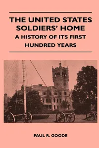 The United States Soldiers' Home - A History Of Its First Hundred Years_cover