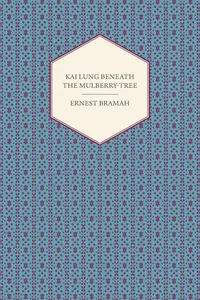 Kai Lung Beneath the Mulberry-Tree_cover