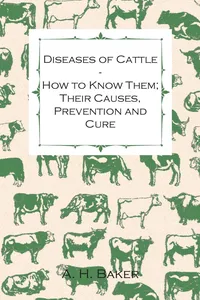 Diseases of Cattle - How to Know Them; Their Causes, Prevention and Cure - Containing Extracts from Livestock for the Farmer and Stock Owner_cover