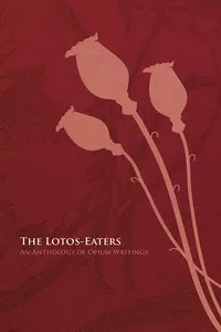 The Lotos-Eaters: An Anthology of Opium Writings_cover