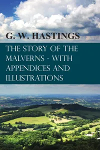 The Story of the Malverns - With Appendices and Illustrations_cover