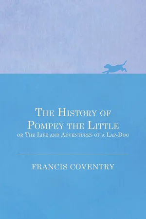 The History of Pompey the Little, or The Life and Adventures of a Lap-Dog