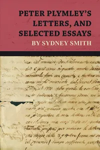 Peter Plymley's Letters, and Selected Essays by Sydney Smith_cover