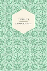 The Heroes - Or, Greek Fairy Tales_cover