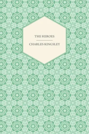The Heroes - Or, Greek Fairy Tales