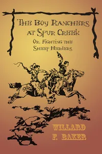 The Boy Ranchers at Spur Creek; Or, Fighting the Sheep Herders_cover