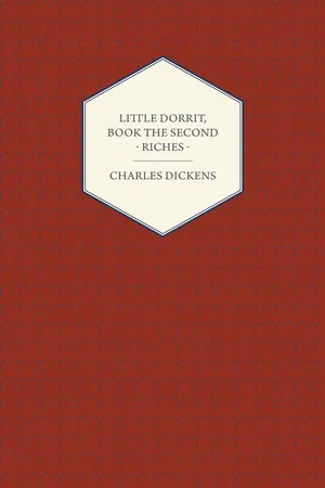 Little Dorrit, Book the Second - Riches