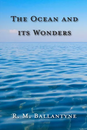 The Ocean and its Wonders