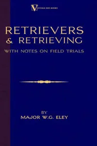 Retrievers And Retrieving - with Notes On Field Trials_cover