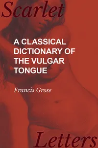 A Classical Dictionary of the Vulgar Tongue_cover
