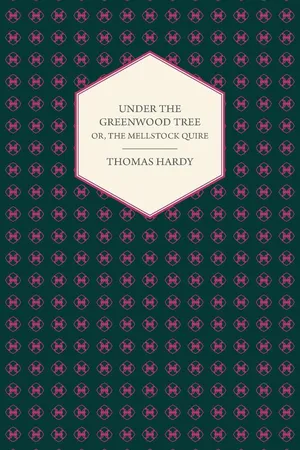 UNDER THE GREENWOOD TREE OR THE MELLSTOCK QUIRE - A RURAL PAINTING OF THE DUTCH SCHOOL