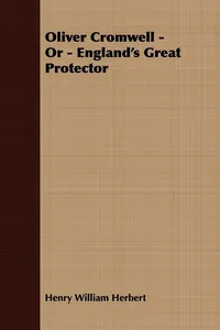 Oliver Cromwell; Or, England's Great Protector_cover