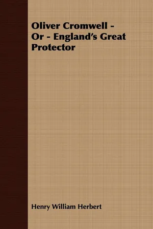 Oliver Cromwell; Or, England's Great Protector