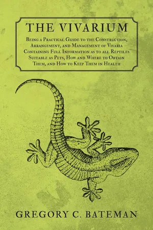 The Vivarium - Being a Practical Guide to the Construction, Arrangement, and Management of Vivaria