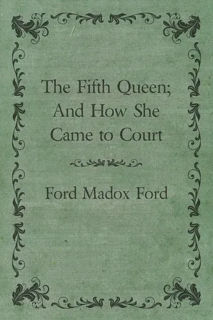 The Fifth Queen; And How She Came to Court