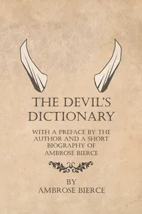 The Devil's Dictionary - With a Preface by the Author and a Short Biography of Ambrose Bierce_cover