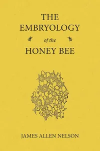 The Embryology of the Honey Bee_cover