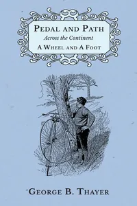 Pedal and Path Across the Continent A Wheel and A Foot_cover