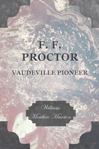 F. F. Proctor - Vaudeville Pioneer_cover