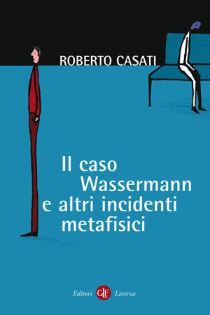 Il caso Wassermann e altri incidenti metafisici