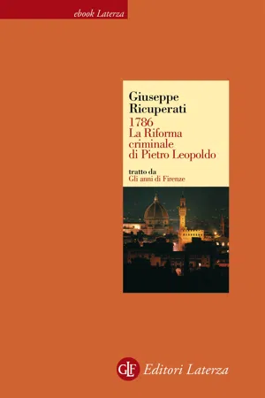 1786. La Riforma criminale di Pietro Leopoldo