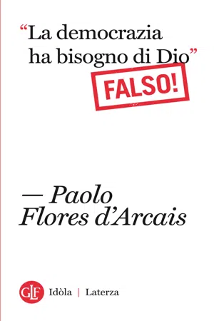 "La democrazia ha bisogno di Dio" Falso!