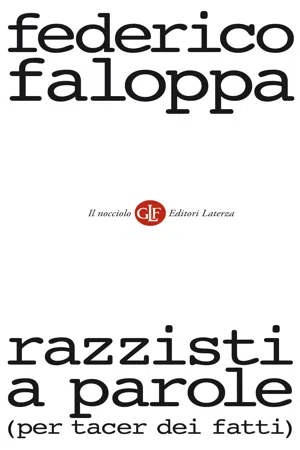 Razzisti a parole (per tacer dei fatti)