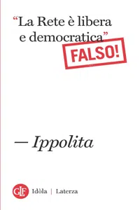 "La Rete è libera e democratica" Falso!_cover