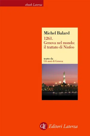 1261. Genova nel mondo: il trattato di Ninfeo