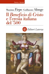 Il Beneficio di Cristo e l'eresia italiana del '500_cover