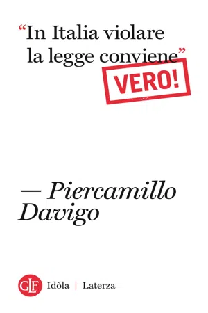 "In Italia violare la legge conviene". Vero!