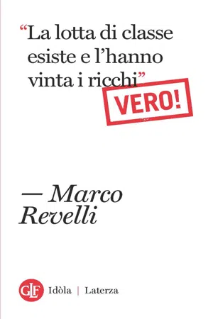 "La lotta di classe esiste e l'hanno vinta i ricchi". Vero!