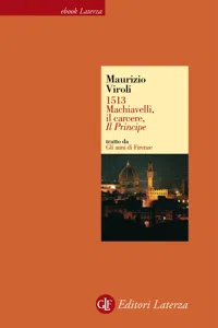 1513. Machiavelli, il carcere, Il Principe_cover