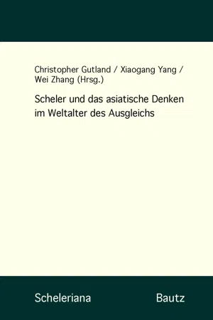 Scheler und das asiatische Denken im Weltalter des Ausgleichs