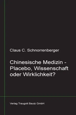 Chinesische Medizin -Placebo, Wissenschaft oder Wirklichkeit?