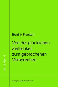 Von der glücklichen Zeitlichkeit zum gebrochenem Versprechen Ein philosophisches Panorama des Augenblicks von Goethe über Nietzsche bis Adorno_cover