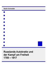 Russlands Autokratie und der Kampf um Freiheit 1789 – 1917_cover