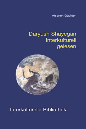 Daryush Shayegan interkulturell gelesen