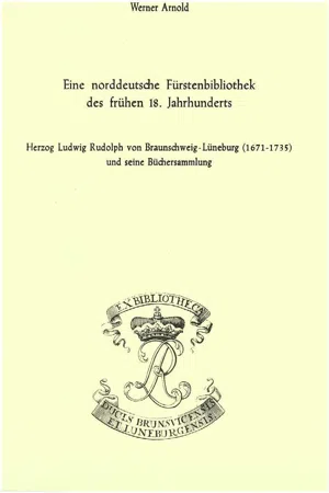 Eine norddeutsche Fürstenbibliothek des frühen 18. Jahrhunderts