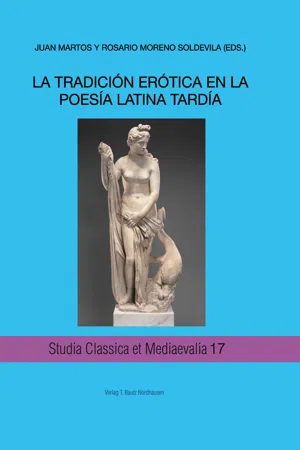 LA TRADICIÓN ERÓTICA EN LA POESÍA LATINA TARDÍA