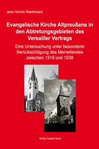 Die Evangelische Kirche Altpreußens in den Abtretungsgebieten des Versailler Vertrags_cover