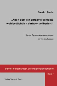 "Nach dem ein ehrsame gemeind wohlbedächtlich darüber deliberiert"_cover