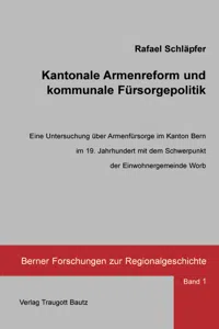 Kantonale Armenreform und kommunale Fürsorgepolitik_cover