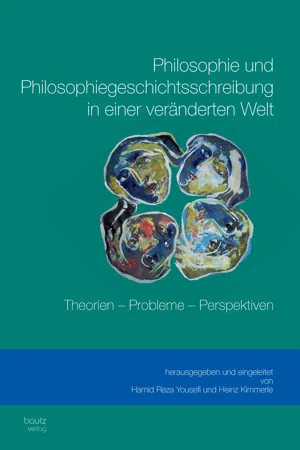 Philosophie und Philosophiegeschichtsschreibung in einer veränderten Welt